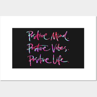 Positive Mind. Positive Vibes. Positive Life. Posters and Art